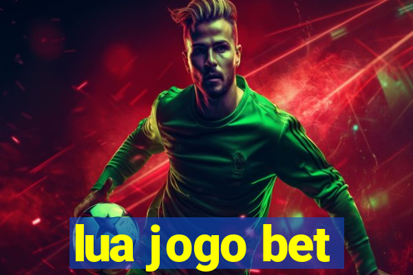 lua jogo bet